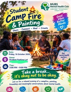 Mental Health Campfire, Meet & Greet, Sip and Mind Paintingscheduled to take place on Friday, 16 October 2026, at the MUBS Student Parking Lot